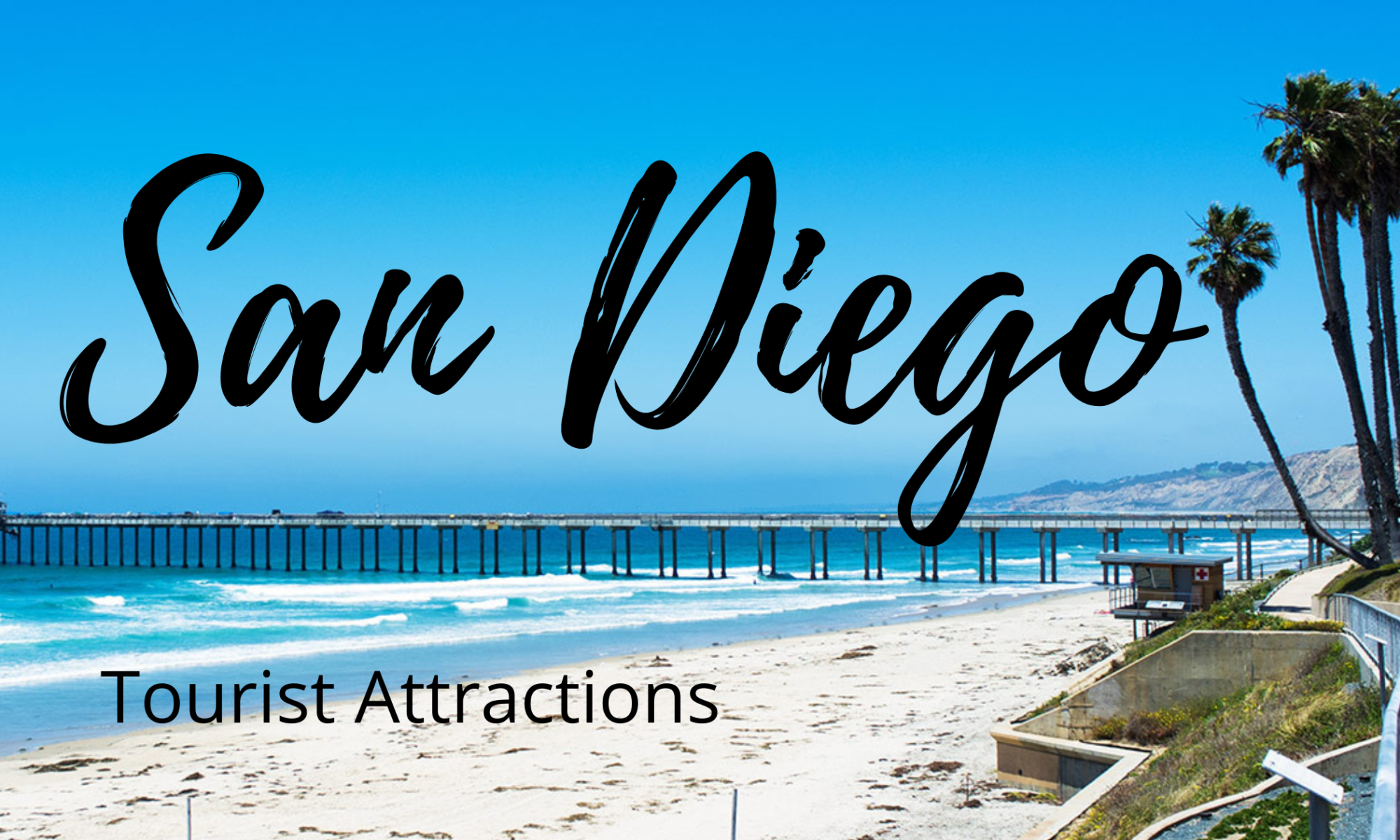 San Diego – Tourist Attractions, Things to do, Hotels and Restaurants