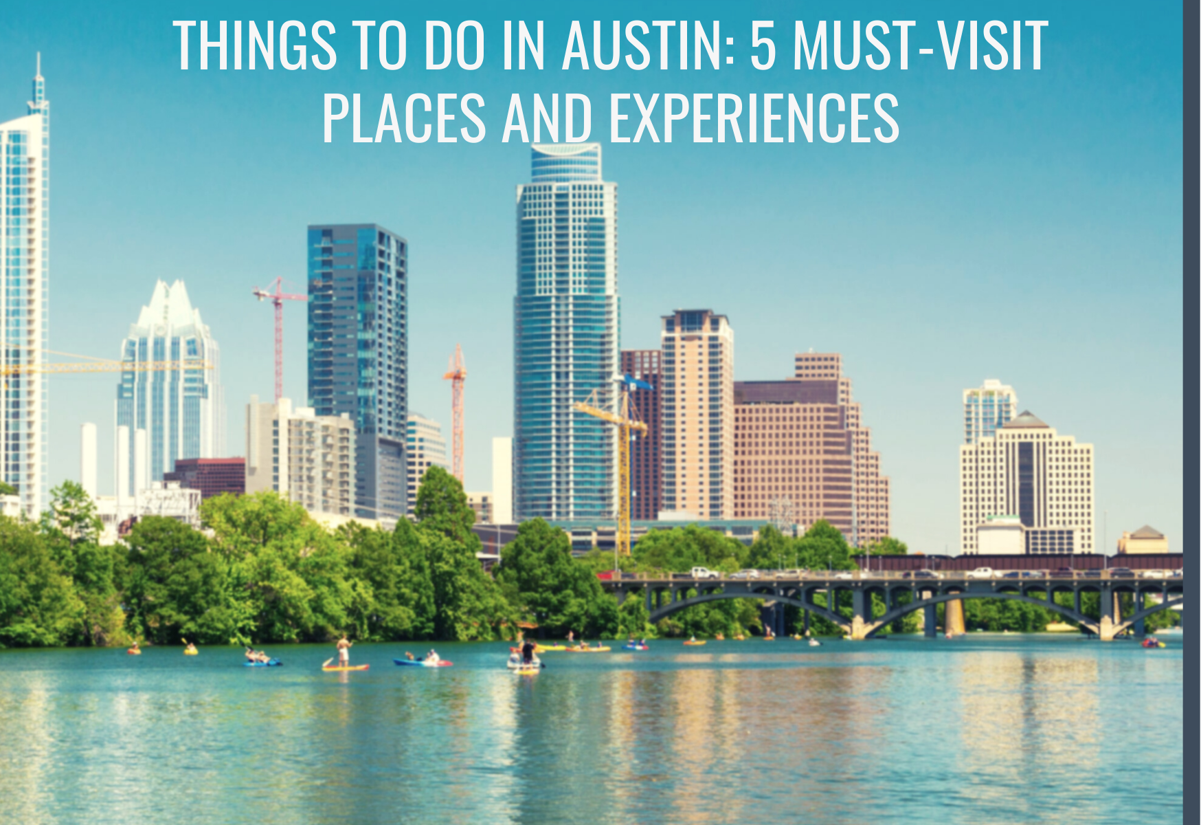 Things To Do in Austin: 5 Must-Visit Places and Experiences
