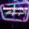 Nightclubs in Albuquerque